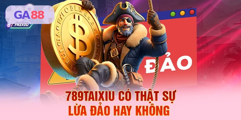 GA88 cam kết không lừa đảo khách hàng